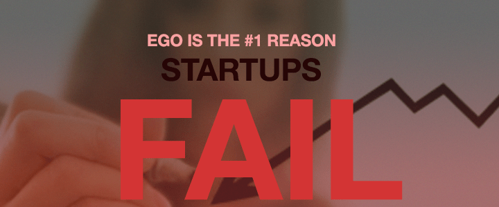 ego-trap-is-the-number-one-reason-most-startups-fail_thumb